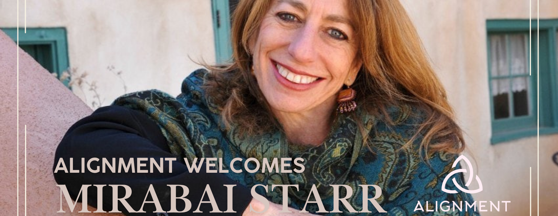 Mirabai Starr Visits Alignment